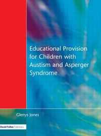 Educational Provision for Children with Autism and Asperger Syndrome