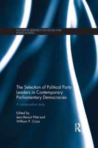 The Selection of Political Party Leaders in Contemporary Parliamentary Democracies