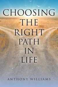 Choosing the Right Path in Life