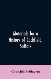 Materials for a History of Cockfield, Suffolk