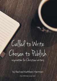 Called to Write, Chosen to Publish