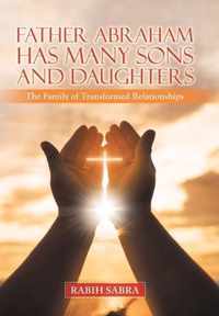 Father Abraham Has Many Sons and Daughters