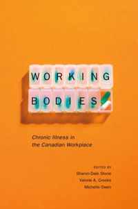 Working Bodies: Chronic Illness in the Canadian Workplace