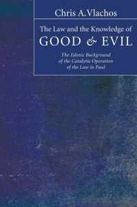 The Law and the Knowledge of Good & Evil