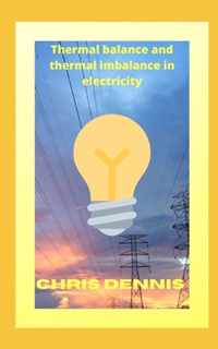 Thermal balance and thermal imbalance in electricity