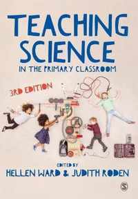 Teaching Science in the Primary Classroom