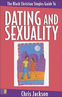 The Black Christian Singles Guide to Dating and Sexuality