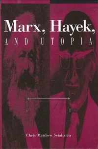 Marx, Hayek, and Utopia