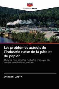 Les problemes actuels de l'industrie russe de la pate et du papier