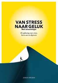 Van stress naar geluk (met stressologie)