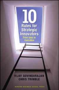 Ten Rules for Strategic Innovators