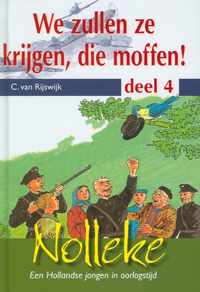 We Zullen Ze Krijgen, Die Moffen! Deel 4