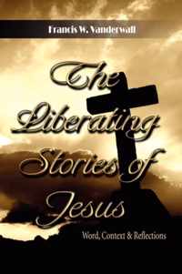 The Liberating Stories of Jesus