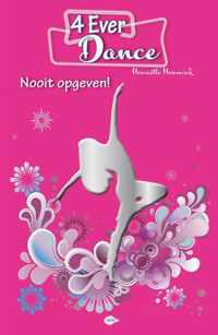 4EverDance 1 -   Nooit opgeven!