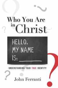 Who You are In Christ