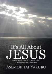 It's All About Jesus