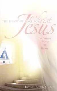 The Heart Of Love For Christ Jesus