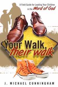 Your Walk, Their Walk