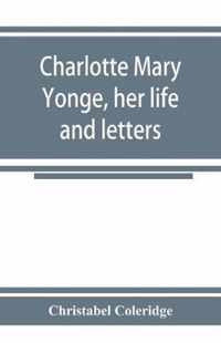 Charlotte Mary Yonge, her life and letters