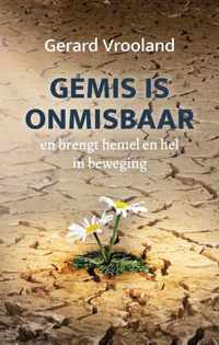 Gemis is onmisbaar