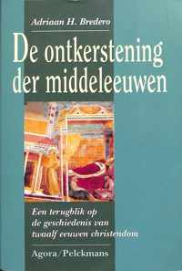 De ontkerstening der Middeleeuwen: een terugblik op de geschiedenis van twaalf eeuwen christendom