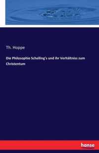 Die Philosophie Schelling's und ihr Verhaltniss zum Christentum