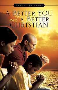 A Better You and a Better Christian