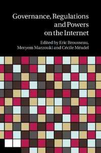 Governance, Regulation and Powers on the Internet