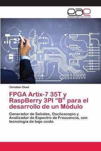 FPGA Artix-7 35T y RaspBerry 3PI B para el desarrollo de un Modulo