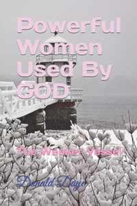 Powerful Women Used By GOD