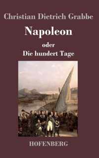 Napoleon oder Die hundert Tage