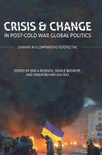 Crisis and Change in Post-Cold War Global Politics