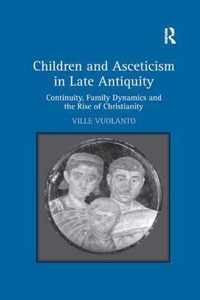 Children and Asceticism in Late Antiquity