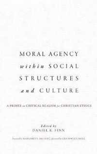 Moral Agency within Social Structures and Culture