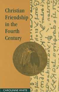 Christian Friendship in the Fourth Century