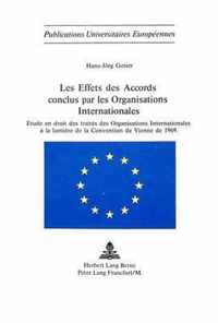 Les Effets Des Accords Conclus Par Les Organisations Internationales