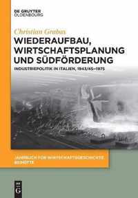 Wiederaufbau, Wirtschaftsplanung Und Sudfoerderung