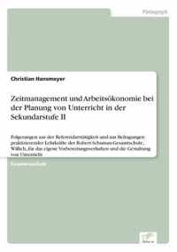 Zeitmanagement und Arbeitsoekonomie bei der Planung von Unterricht in der Sekundarstufe II