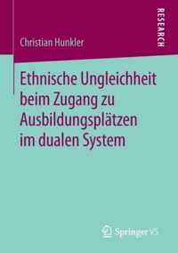 Ethnische Ungleichheit beim Zugang zu Ausbildungsplaetzen im dualen System