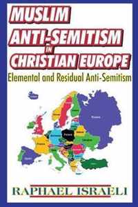 Muslim Anti-Semitism in Christian Europe