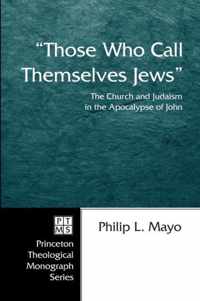 Those Who Call Themselves Jews