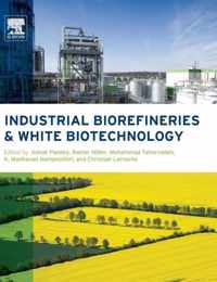 Industrial Biorefineries and White Biotechnology