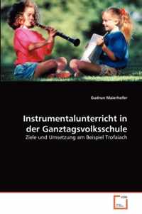 Instrumentalunterricht in der Ganztagsvolksschule