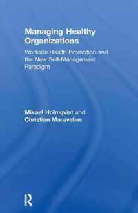 Managing Healthy Organizations