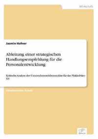 Ableitung einer strategischen Handlungsempfehlung fur die Personalentwicklung