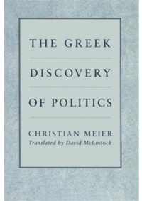 The Greek Discovery of Politics