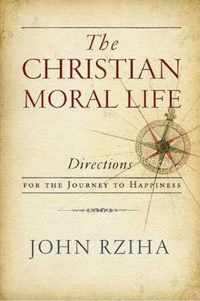 The Christian Moral Life