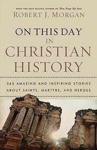 On This Day in Christian History