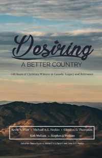 Desiring A Better Country: 150 years of Christian Witness in Canada