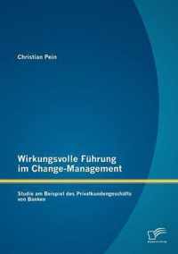 Wirkungsvolle Fuhrung im Change-Management